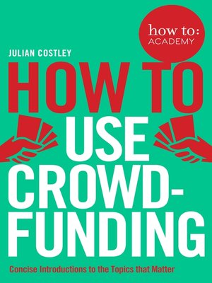 cover image of How to Use Crowdfunding